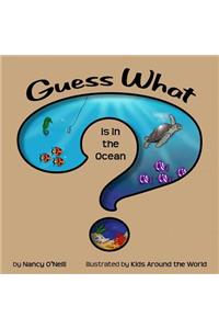 Guess What Is in the Ocean?