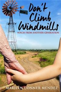 Don't Climb Windmills