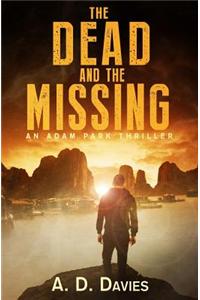 The Dead and the Missing: An Adam Park Thriller