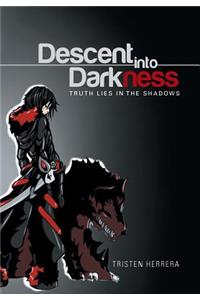 Descent into Darkness