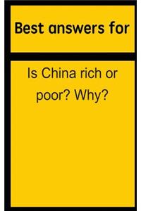 Best answers for Is China rich or poor? Why?