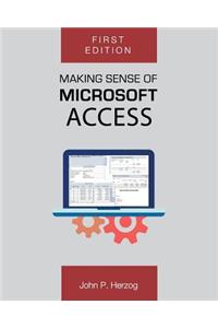 Making Sense of Microsoft Access