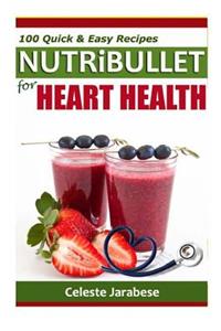Nutribullet Recipes for Heart Health