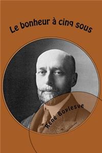 Le bonheur a cinq sous