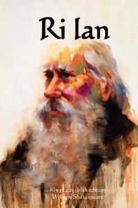 Ri Ian: King Lear (Irish Edition)