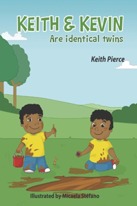 Keith & Kevin Are Identical Twins