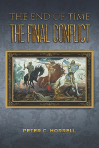 End of Time The Final Conflict