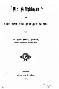 Die Besitzklagen des Römischen und Heutigen Rechts
