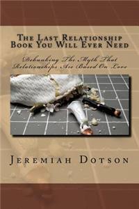 Last Relationship Book You Will Ever Need