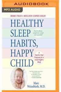 Healthy Sleep Habits, Happy Child, 4th Edition: A Step-By-Step Program for a Good Night's Sleep