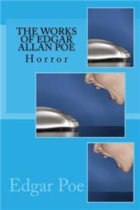 The Works of Edgar Allan Poe