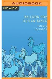 Balloon Pop Outlaw Black