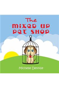 The Mixed Up Pet Shop