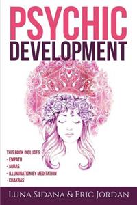 Psychic Development: 4 Manuscripts - Empath, Auras, Meditation, Chakras