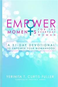 EmpowerMoments for the Everyday Woman