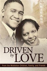 Driven by Love