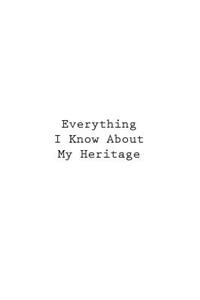 Everything I Know About My Heritage