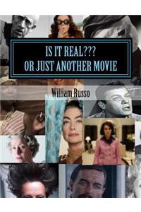 Is It Real ...or Just Another Movie