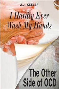 I Hardly Ever Wash My Hands