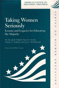 Taking Women Seriously: Lessons and Legacies for Educating the Majority