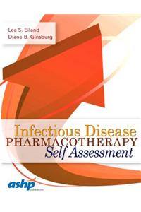 Infectious Disease Pharmacotherapy Self Assessment