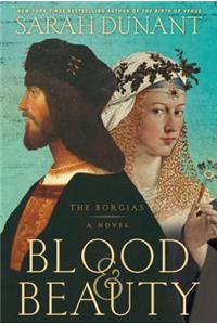 Blood & Beauty: The Borgias