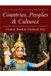 Countries, Peoples and Cultures: Central, South & Southeast Asia