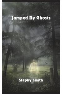 Jumped by Ghosts