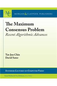 The Maximum Consensus Problem