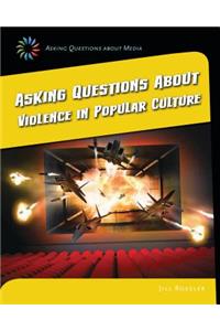 Asking Questions about Violence in Popular Culture