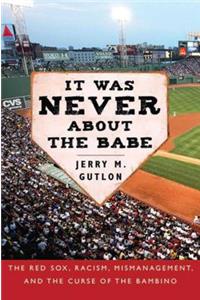 It Was Never about the Babe