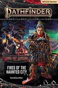 Pathfinder Adventure Path: Fires of the Haunted City (Age of Ashes 4 of 6) [P2]