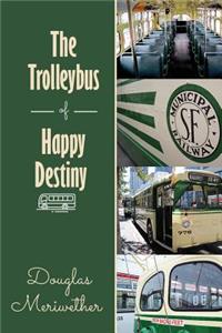 The Trolleybus of Happy Destiny