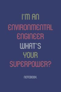 I'm An Environmental Engineer What Is Your Superpower?