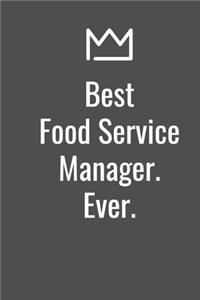 Best Food Service Manager. Ever.