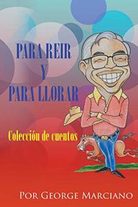 Para Reir y Para Llorar