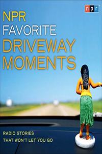 NPR Favorite Driveway Moments