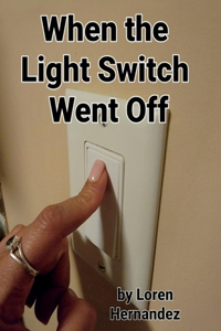 When the Light Switch Went Off