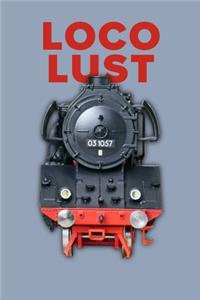 Loco Lust - A Rail Transport Modeller's Notebook