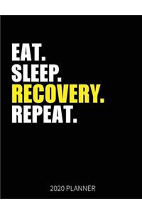 Eat Sleep Recovery Repeat 2020 Planner