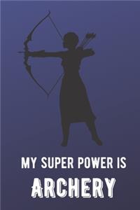My Super Power Is Archery