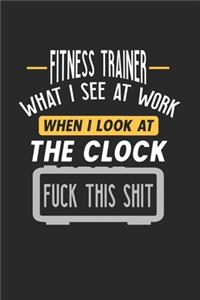 Fitness Trainer What I See At Work