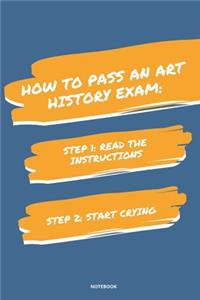 Notebook How to Pass an Art History Exam