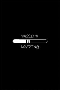 Passion Loading.: Planner or Notebook (6x9 inches) with 120 doted pages.