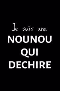 Je suis une NOUNOU QUI DECHIRE