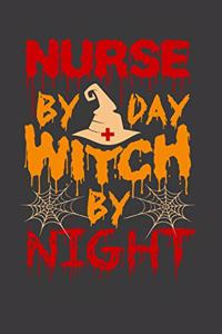 Nurse By Day Witch By Night