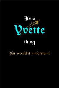 It's A Yvette Thing, You Wouldn't Understand