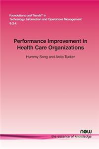 Performance Improvement in Health Care Organizations
