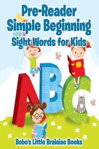 Pre-Reader Simple Beginning -Sight Words for Kids