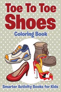 Toe to Toe Shoes Coloring Book